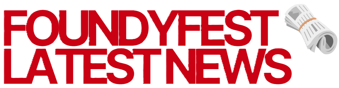 FoundyFest Latest News